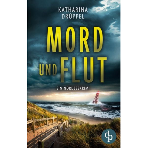 Katharina Drüppel - Mord und Flut