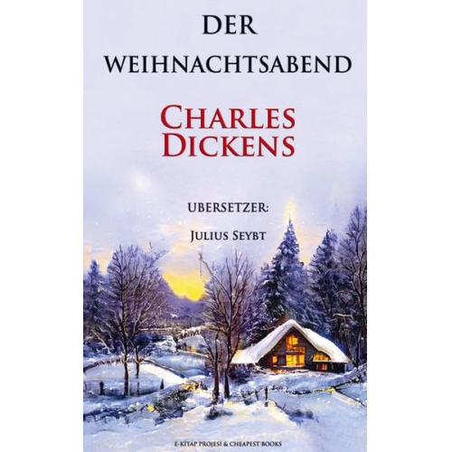 Charles Dickens - Der Weihnachtsabend