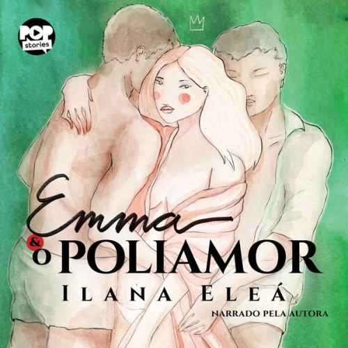 Ilana Eleá - Emma e o Poliamor