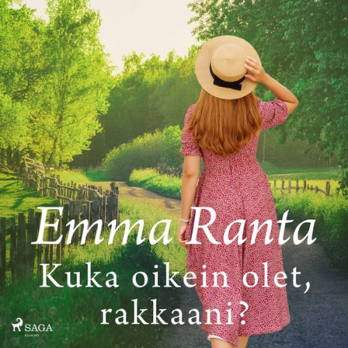 Emma Ranta - Kuka oikein olet, rakkaani?