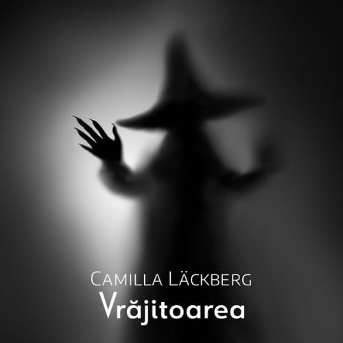 Camilla Läckberg - Vrăjitoarea