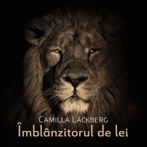 Camilla Läckberg - Îmblânzitorul de lei