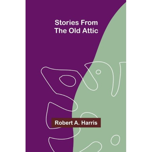 Robert Harris - Stories from the Old Attic