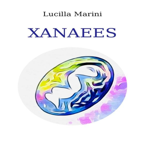 Lucilla Marini - Xanaees