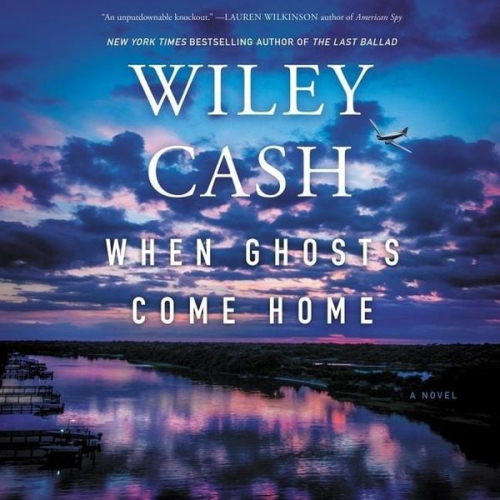 Wiley Cash - When Ghosts Come Home