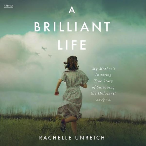 Rachelle Unreich - A Brilliant Life