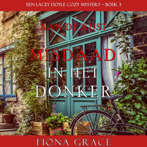 Fiona Grace - Misdaad in het Donker (Een Lacey Doyle Cozy Mystery – Boek 3)