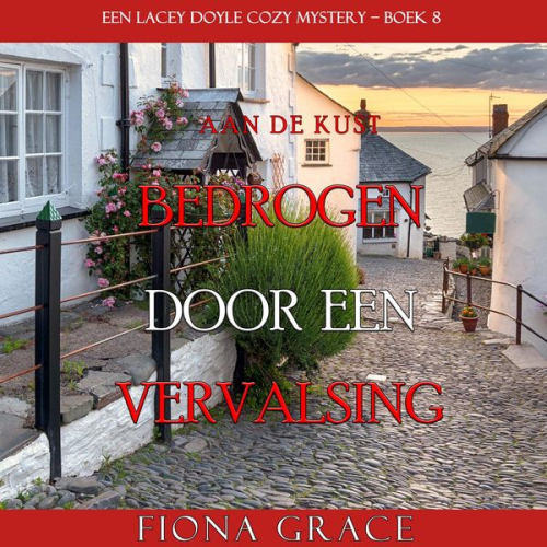 Fiona Grace - Bedrogen door een Vervalsing (Een Lacey Doyle Cozy Mystery—Boek 8)