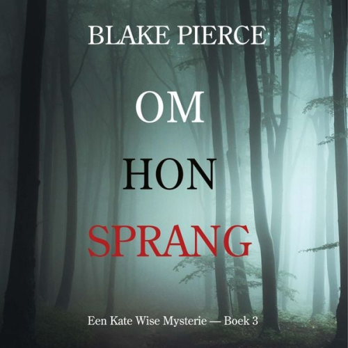 Blake Pierce - Om Hon Sprang (en Kate Wise deckar — Boek 3)