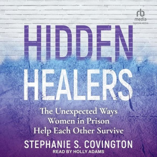 Stephanie S. Covington - Hidden Healers