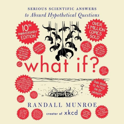 Randall Munroe - What If? 10th Anniversary Edition