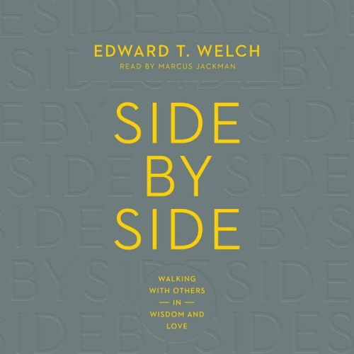Edward T. Welch - Side by Side
