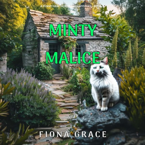 Fiona Grace - Minty Malice (A Penny Hawthorne Cozy Mystery—Book 4)