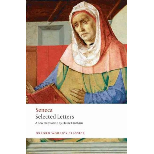 Seneca Elaine Fantham - Seneca: Selected Letters