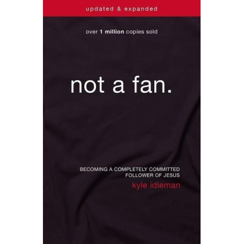 Kyle Idleman - Not a Fan