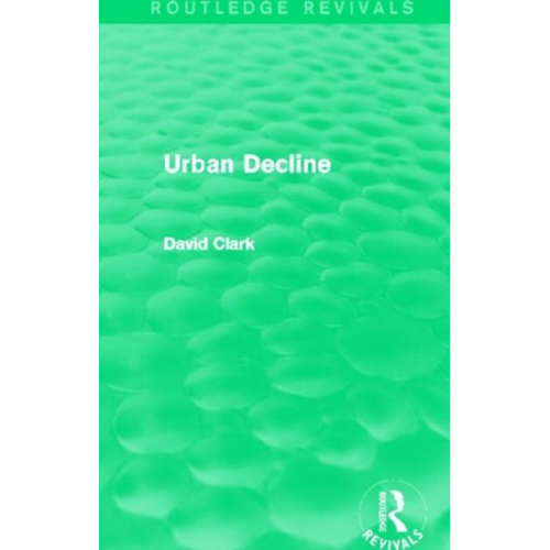 David Clark - Clark, D: Urban Decline