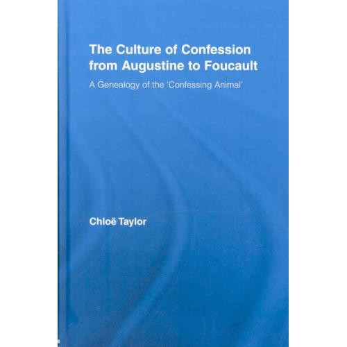 Chloe Taylor - Taylor, C: The Culture of Confession from Augustine to Fouca