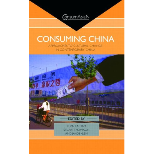 Kevin Thompson  Stuart Klein  Jakob Latham - Consuming China