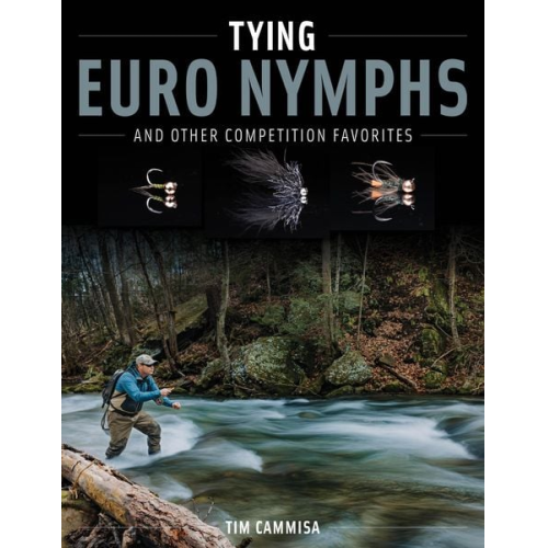 Tim Cammisa - Tying Euro Nymphs and Other Competition Favorites