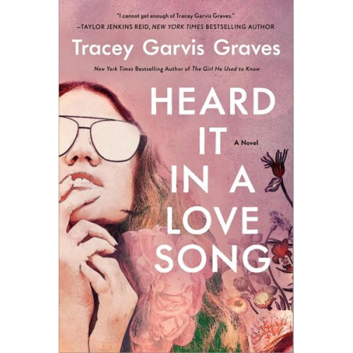 Tracey Garvis Graves - Heard It in a Love Song