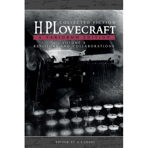 Howard Ph. Lovecraft - Collected Fiction Volume 4 (Revisions and Collaborations)