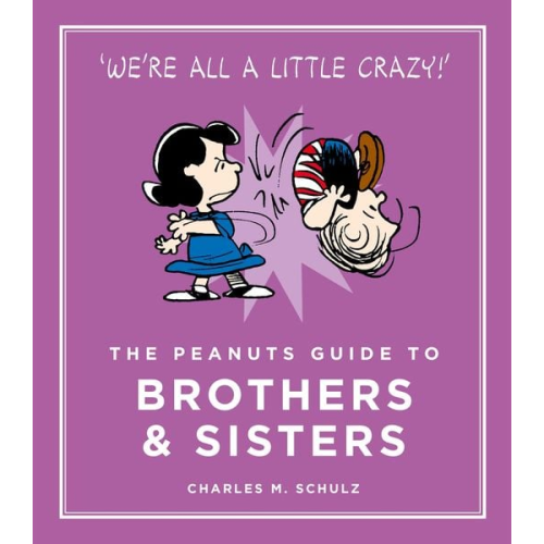 Charles M. Schulz - The Peanuts Guide to Brothers and Sisters