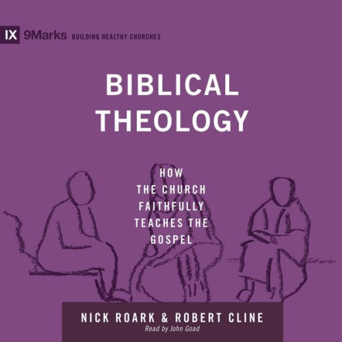 Nick Roark Robert Cline - Biblical Theology