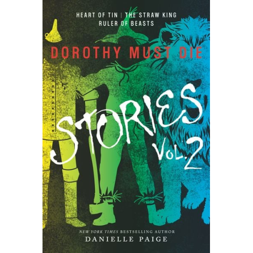 Danielle Paige - Dorothy Must Die Stories Volume 2