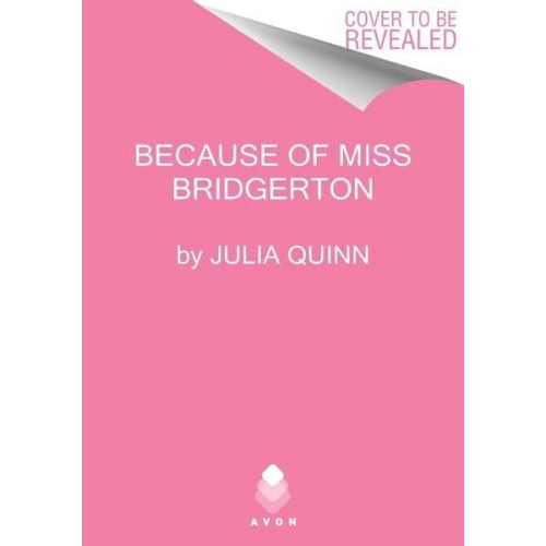 Julia Quinn - Because of Miss Bridgerton