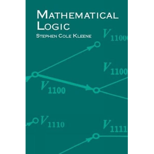 Stephen Cole Kleene - Mathematical Logic