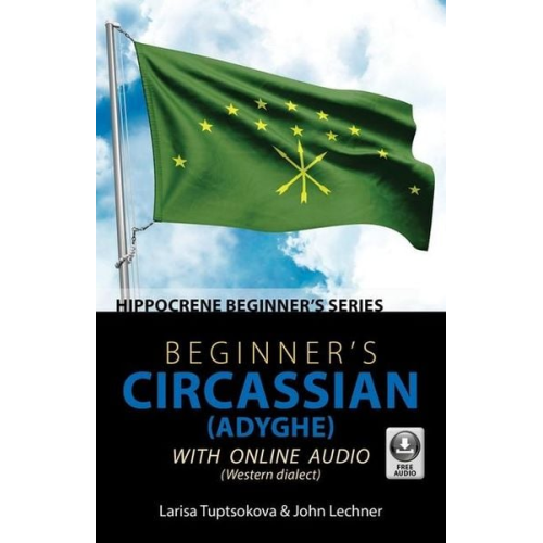 Larisa Tuptsokova John Lechner - Beginner's Circassian (Adyghe) with Online Audio