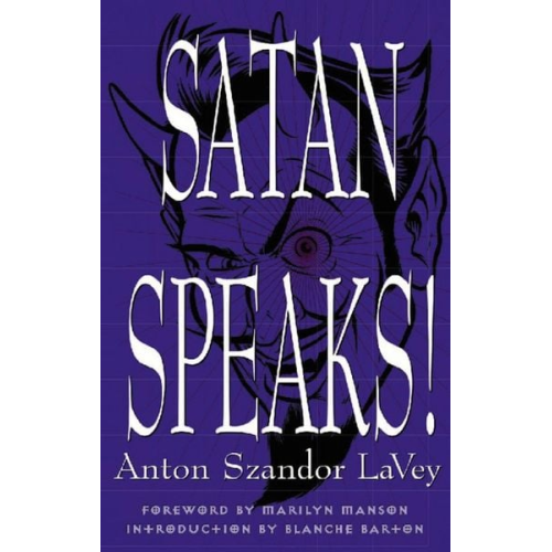 Anton Szandor LaVey - Satan Speaks!