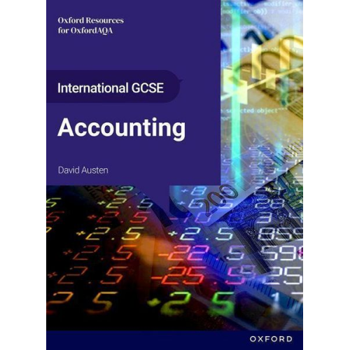 David Austen - International GCSE Accounting: OxfordAQA International GCSE Accounting (9215)
