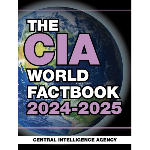 Central Intelligence Agency - The CIA World Factbook 2024-2025