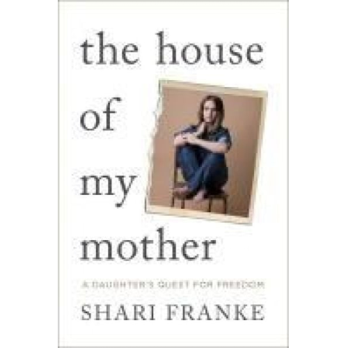 Shari Franke - The House of My Mother