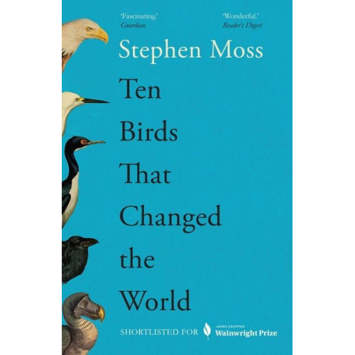 Stephen Moss - Ten Birds That Changed the World