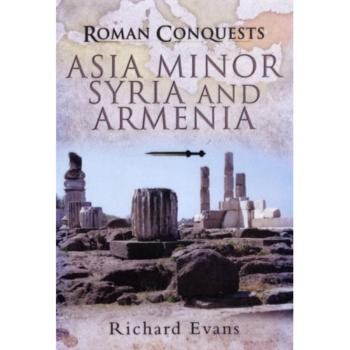 Richard Evans - Asia Minor, Syria and Armenia