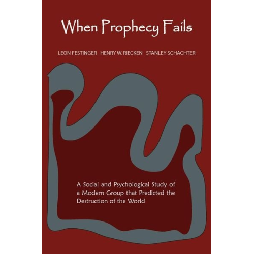 Leon Festinger Henry Riecken Stanley Schachter - When Prophecy Fails