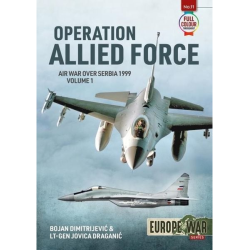 Bojan Dimitrijevic Jovica Draganic - Operation Allied Force - Volume 1