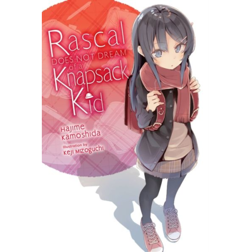 Hajime Kamoshida - Rascal Does Not Dream of a Knapsack Kid (Light Novel)