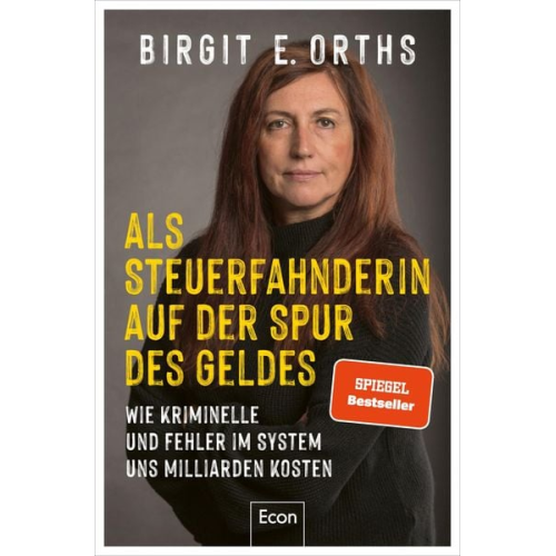 Birgit E. Orths - Als Steuerfahnderin auf der Spur des Geldes