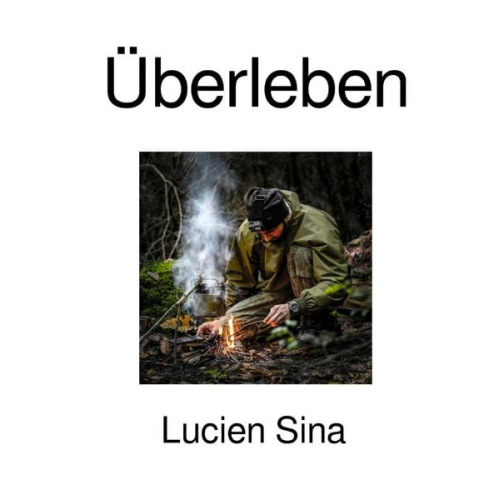 Lucien Sina - Überleben