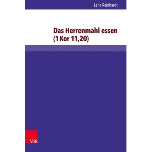 Lena Reinhardt - Das Herrenmahl essen (1 Kor 11,20)