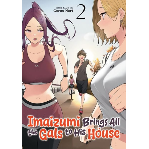 Gorou Nori - Imaizumi Brings All the Gals to His House Vol. 2