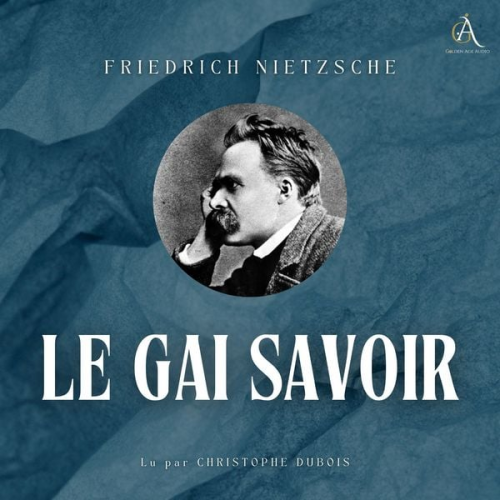 Friedrich Nietzsche Livres audio en français - Le Gai Savoir - Livre Audio