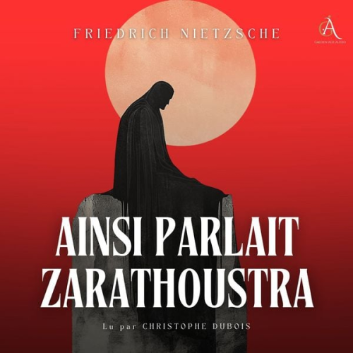 Friedrich Nietzsche Livres audio en français - Ainsi Parlait Zarathoustra - Livre Audio