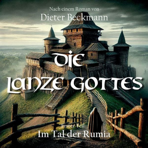 Dieter Beckmann - Die Lanze Gottes