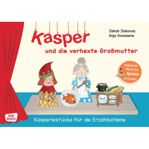 Jakob Ilakovac - Kasper und die verhexte Großmutter. Erzählschienen-Figurenset