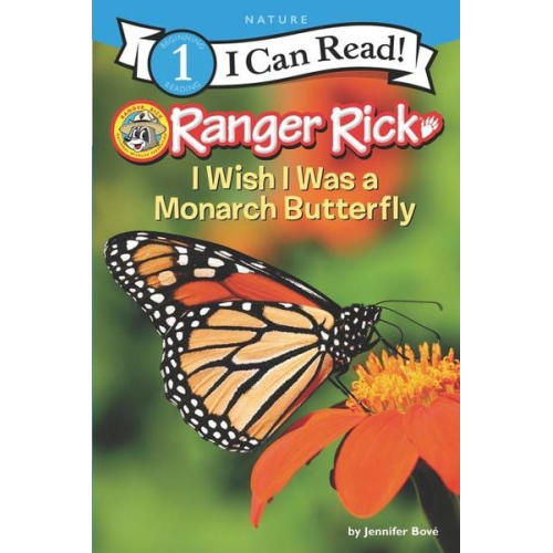 Jennifer Bové - Ranger Rick: I Wish I Was a Monarch Butterfly