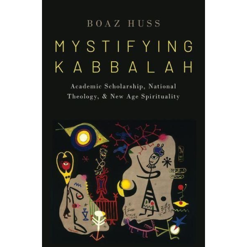 Boaz Huss - Mystifying Kabbalah